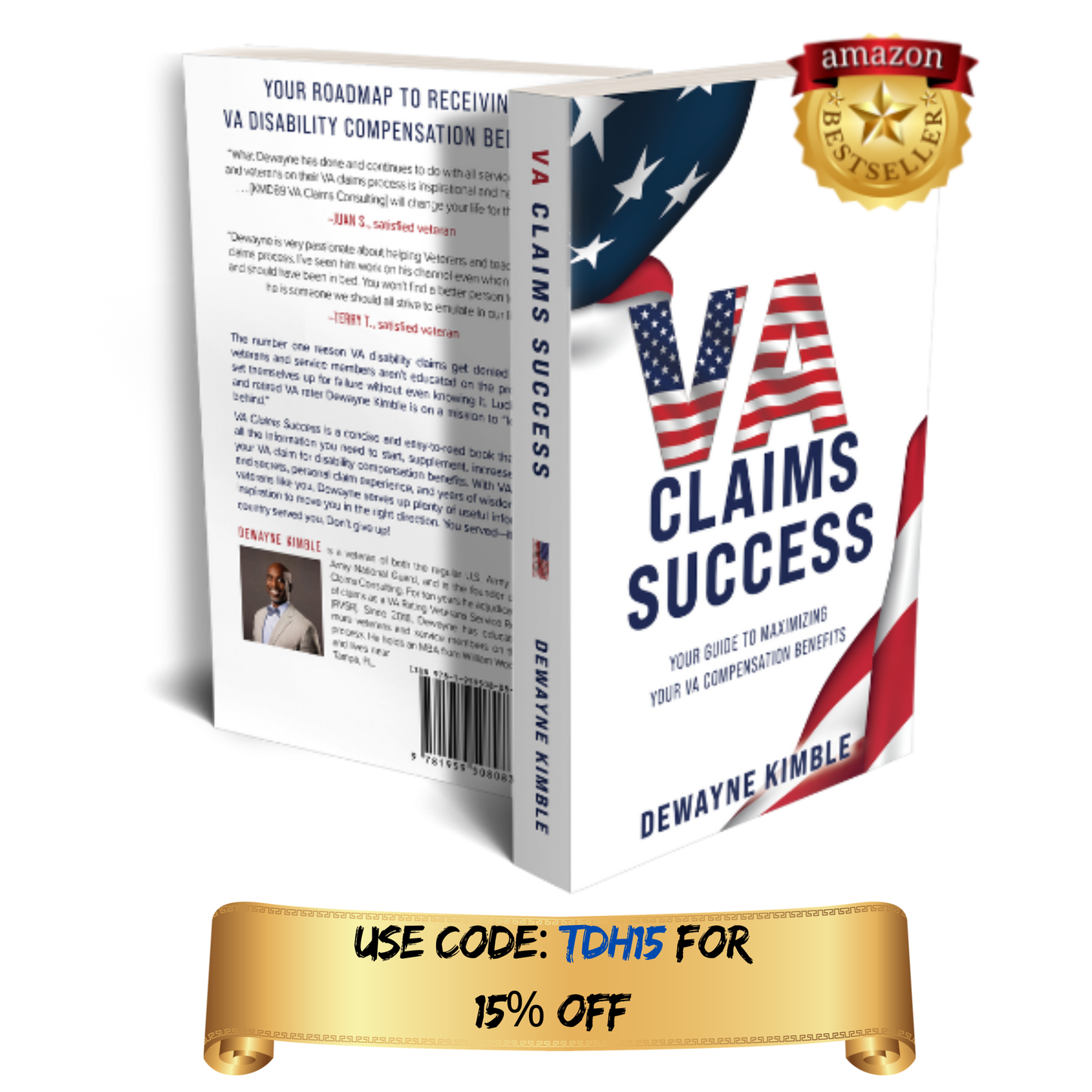 VA Claims Success - Your Guide To Maximizing Your VA Compensation Benefits (Signed Paperback) COUPON CODE: TDH15